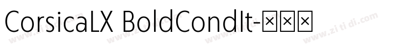CorsicaLX BoldCondIt字体转换 CorsicaLX BoldCondIt字体转换